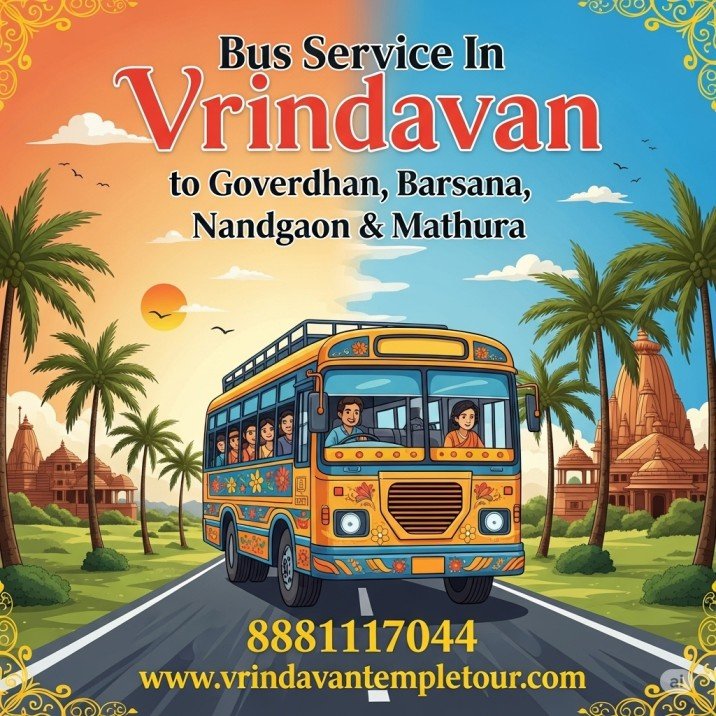Bus Service In Vrindavan to Goverdhan, Barsana, Nandgaon & Mathura