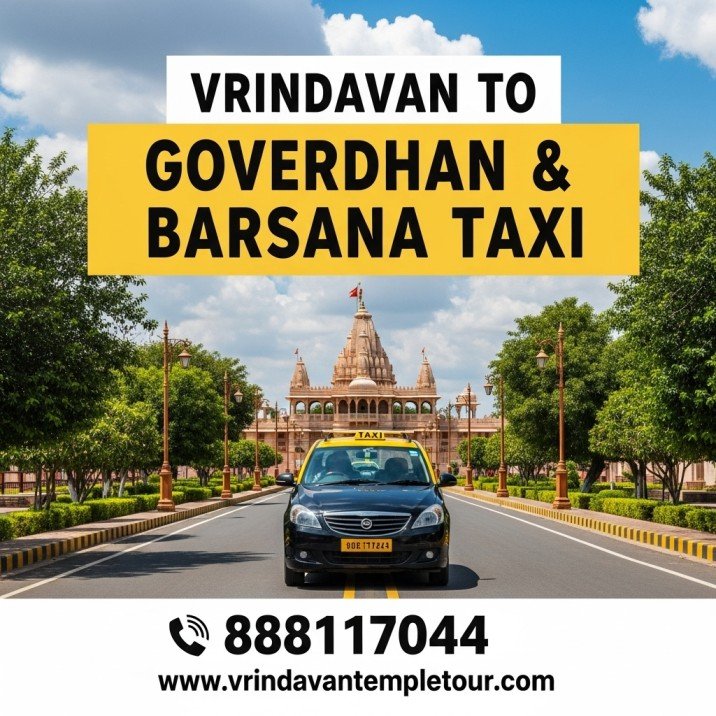 Vrindavan to Goverdhan & Barsana Taxi