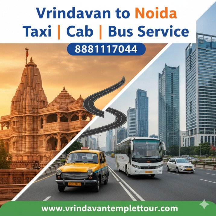 Vrindavan to Noida Taxi | Cab | Bus Service