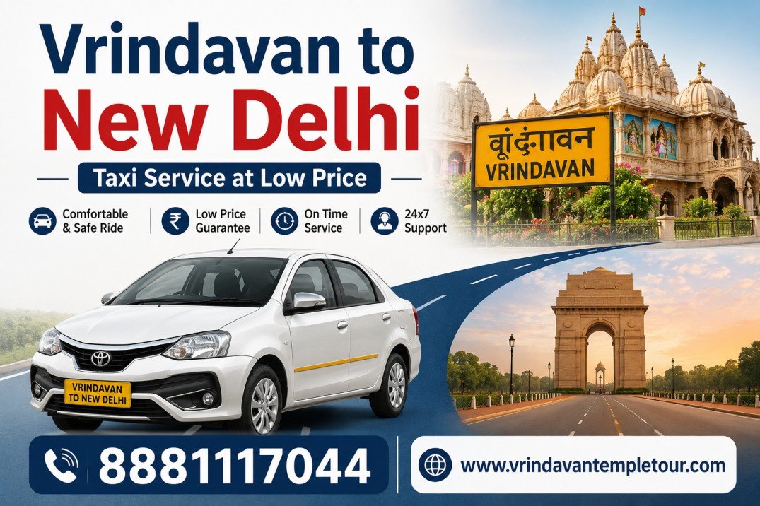 Vrindavan to New Delhi Taxi Service at Low Price