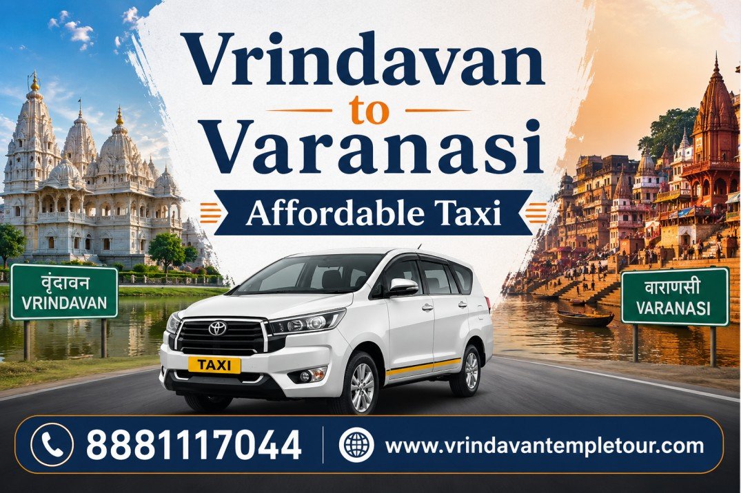 Vrindavan to Varanasi Affordable Taxi